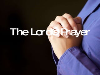 The Lord’s Prayer 