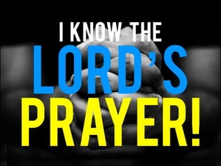 The lords prayer   bb enrolment