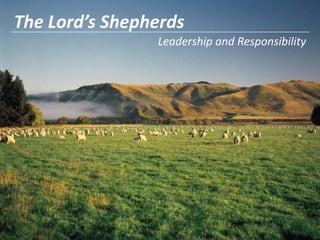 The Lord’s Shepherds Leadership and Responsibility 