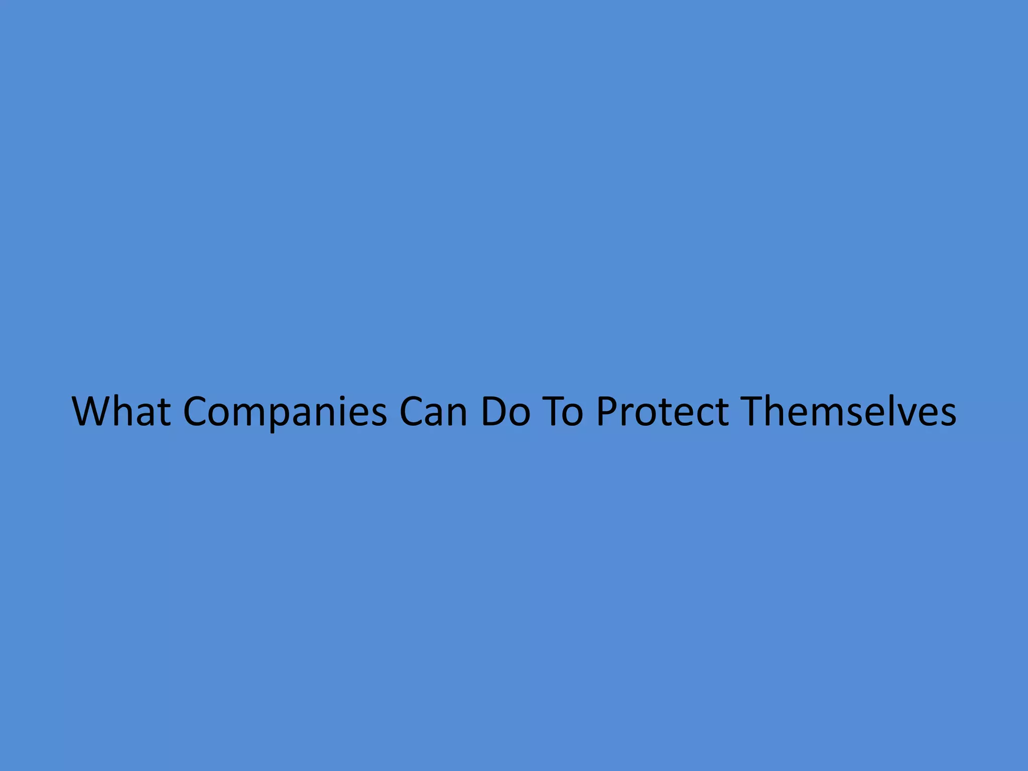 What Companies Can Do To Protect Themselves
 