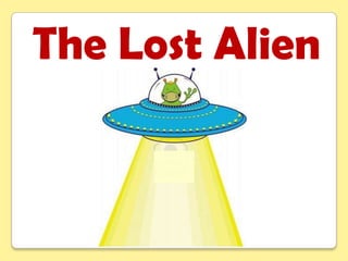 The Lost Alien
 