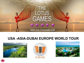 USA -ASIA-DUBAI EUROPE WORLD TOUR
 