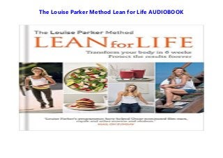 The Louise Parker Method Lean for Life AUDIOBOOK
 