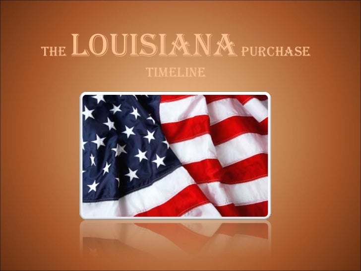 The louisiana purchase timeline