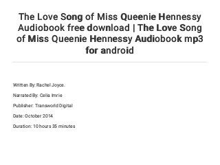the love song of queenie hennessy the love song of queenie hennessy