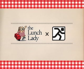 The lunch lady x fg apr.23