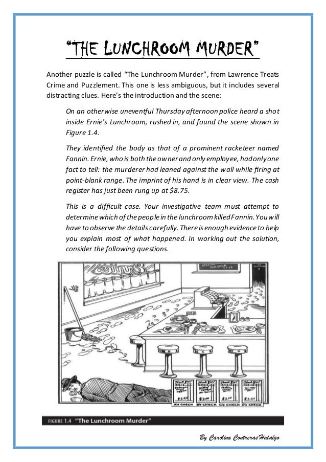 lunchroom murder Lunchroommysteryteamreports edit 150 14 your investigative team must attempt to determine which of the people in the lunchroom killed fannin. lunchroom murder Lunchroommysteryteamreports edit 150 14 your investigative team must attempt to determine which of the people in the lunchroom killed fannin.