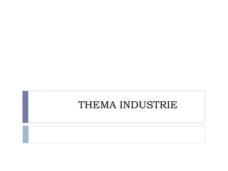 THEMA INDUSTRIE 