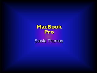 Stasia Thomas MacBook   Pro 