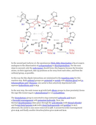 In the second part (scheme 2), the spontaneous Diels-Alder dimerization of 2.1 to 2.2 is
analogous to the dimerization of ...