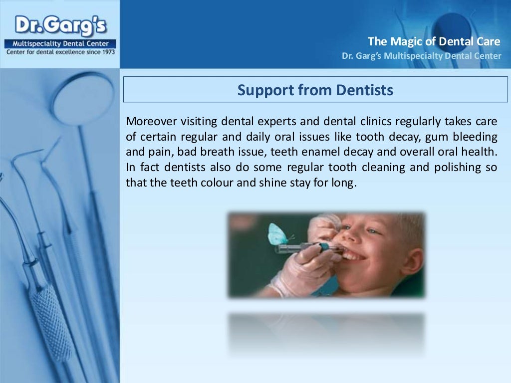 The magic of dental care