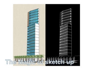 The Magic Of Sketchup