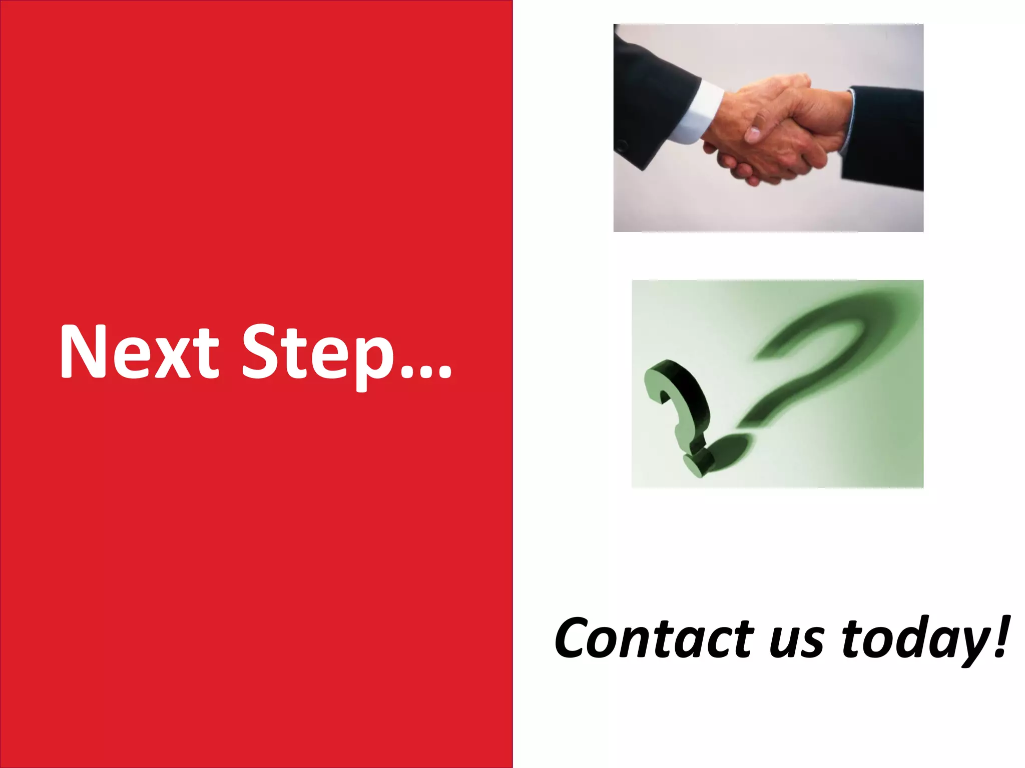 Next Step…


             Contact us today!
 