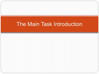 The Main Task Introduction
 