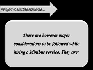 The major considerations to follow and benefits of hiring a minibus service