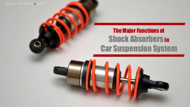 The Major Functions Of Shock Absorbers In Car Suspension System