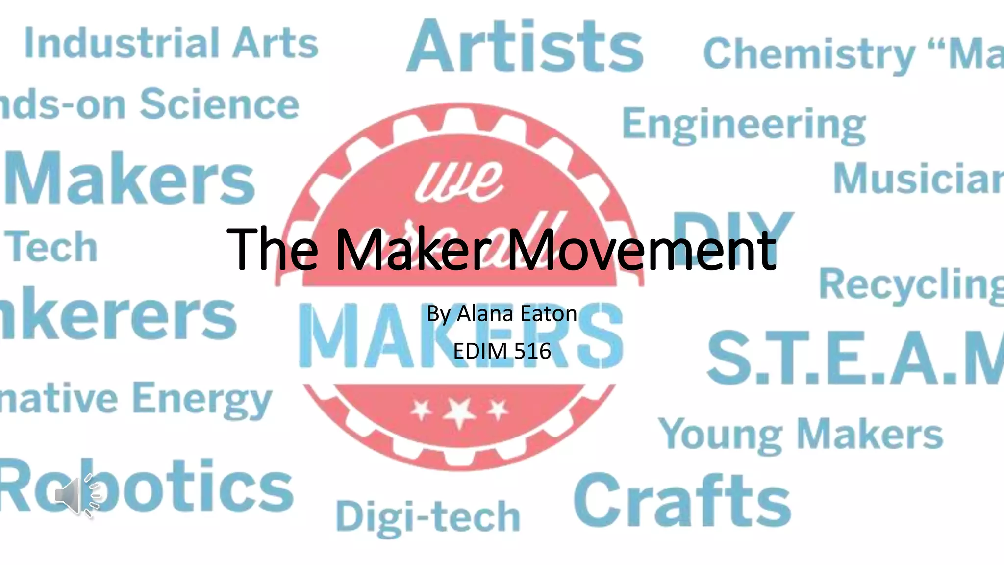 Maker Movement Object Example The Maker Movement | PPTX