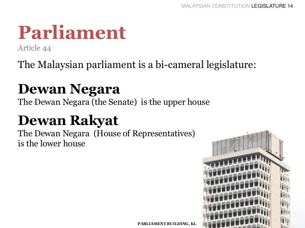 MALAYSIAN CONSTITUTION LEGISLATURE 14 Parliament