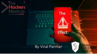 The
Effect
By Viral Parmar
 