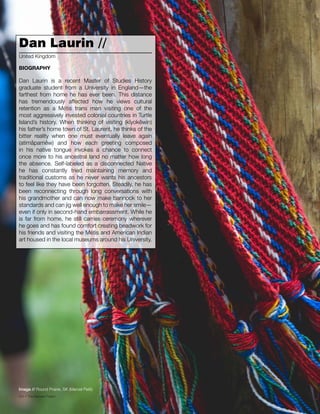 024 // The Mamawi Project
Dan Laurin //
Dan Laurin is a recent Master of Studies History
graduate student from a University in England—the
farthest from home he has ever been. This distance
has tremendously affected how he views cultural
retention as a Métis trans man visiting one of the
most aggressively invested colonial countries in Turtle
Island’s history. When thinking of visiting (kîyokêwin)
his father’s home town of St. Laurent, he thinks of the
bitter reality when one must eventually leave again
(atimâpamêw) and how each greeting composed
in his native tongue invokes a chance to connect
once more to his ancestral land no matter how long
the absence. Self-labeled as a disconnected Native
he has constantly tried maintaining memory and
traditional customs as he never wants his ancestors
to feel like they have been forgotten. Steadily, he has
been reconnecting through long conversations with
his grandmother and can now make bannock to her
standards and can jig well enough to make her smile—
even if only in second-hand embarrassment. While he
is far from home, he still carries ceremony wherever
he goes and has found comfort creating beadwork for
his friends and visiting the Métis and American Indian
art housed in the local museums around his University.
United Kingdom
BIOGRAPHY
Image // Round Prairie, SK (Marcel Petit)
 