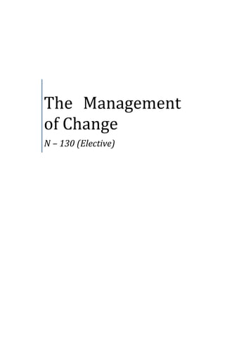 The Management
of Change
N – 130 (Elective)
 