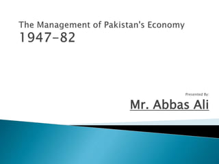 Presented By:
Mr. Abbas Ali
 