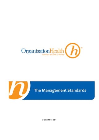 The Management Standards




   September 2011
 