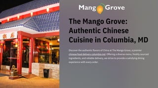The Mango Grove:
Authentic Chinese
Cuisine in Columbia, MD
Discover the authentic flavors of China at The Mango Grove, a premier
chinese food delivery columbia md. Offering a diverse menu, freshly sourced
ingredients, and reliable delivery, we strive to provide a satisfying dining
experience with every order.
 
