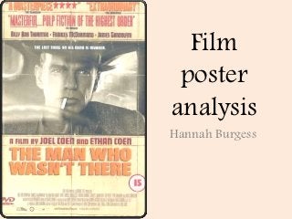 Film
 poster
analysis
Hannah Burgess
 