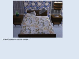 “Wow this is a pleasant surprise! Weeeee!!!”
 