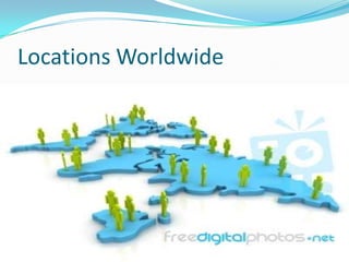 Locations Worldwide
 
