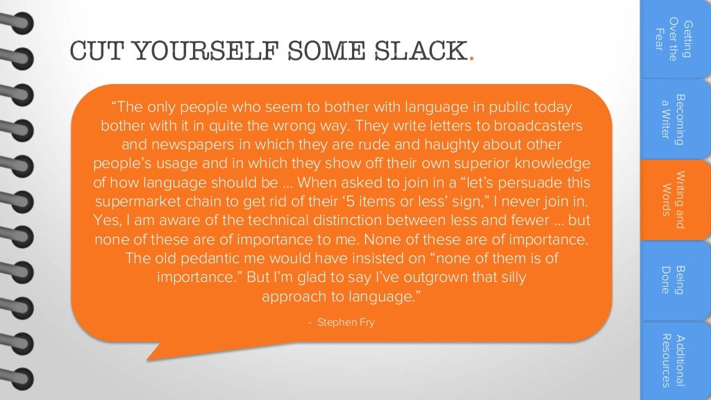 CUT YOURSELF SOME SLACK. “The