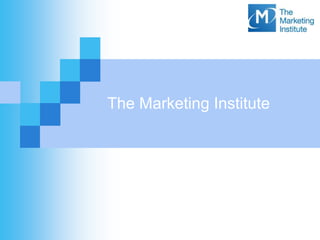 The Marketing Institute

 
