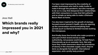 Which brands really
impressed you in 2021
and why?
I’ve been most impressed by the creativity of
smaller businesses who ha...