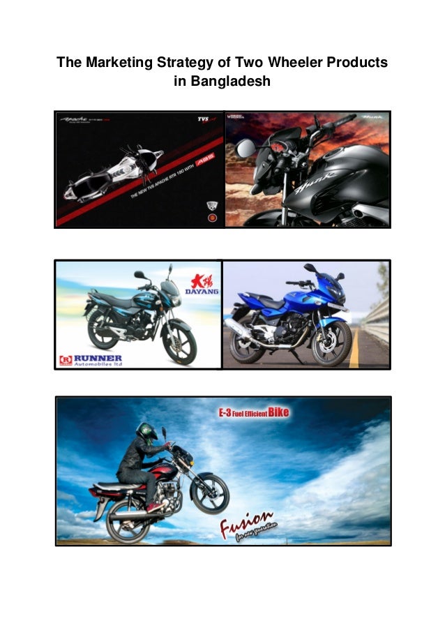 The marketing strategy of two wheeler products in bangladesh