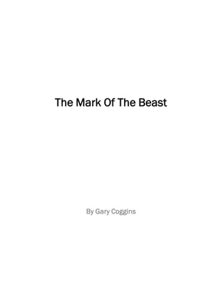 TThe Mark Of The Beast
By Gary Coggins
 