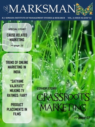 The  MARKSMAN
K J SOMAIYA INSTITUTE OF MANAGEMENT STUDIES & RESEARCH   VOL. 2| ISSUE XI| JULY’12
 