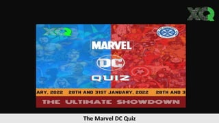 The Marvel DC Quiz
 