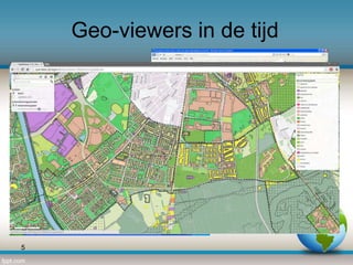Geo-viewers in de tijd

5

 