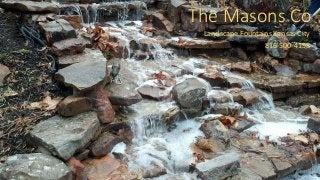 The Masons Co
Landscape Fountains Kansas City
816-500-4198
 