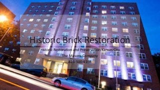 Historic Brick Restoration
Historic Restoration and Preservation Kansas City
The Masons Company
816-500-4198
 
