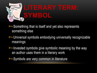 Literary Term: Symbol ,[object Object]
