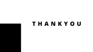 T H A N K Y O U
 