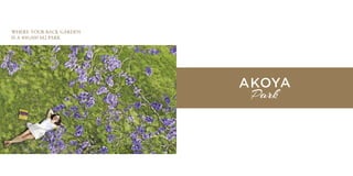 WHERE YOUR BACK GARDEN 
IS A 400,000 M2 PARK 
 