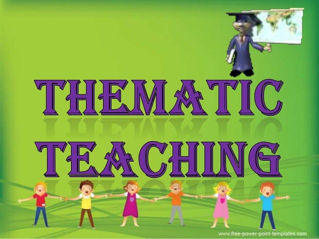 thematic teaching thematic teaching
