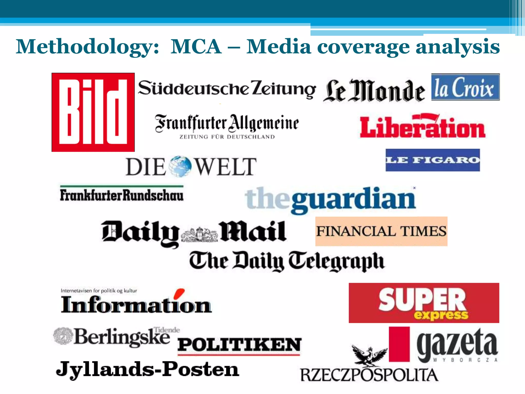 Methodology: MCA – Media coverage analysis
 
