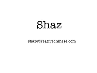 Shaz [email_address] 