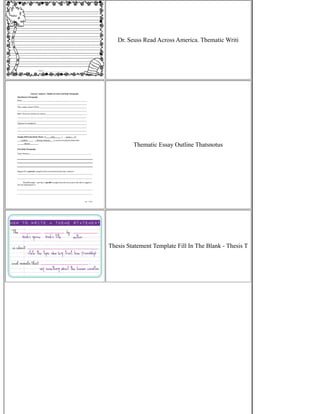 Dr. Seuss Read Across America. Thematic Writi
Thematic Essay Outline Thatsnotus
Thesis Statement Template Fill In The Blank - Thesis T
 