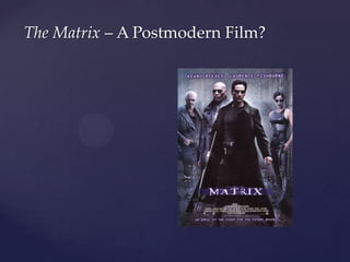The Matrix – A Postmodern Film? 