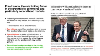 • Most things online sell at an “invisible” discount -
we doubt that they are real, and are willing to pay
less.

• In wine alone this is tens of billions.

• Two trillion a year of fake goods are sold to buyers.
This shadow falls over all trade on the internet.
• Tens of trillions of goods globally are sold at
eﬀective discounts because buyers are not sure
they are real, and so reduce the price they are
willing to pay for goods which may well be
genuine
• Second hand markets are key to the circular
economy because they provide services with
near-zero ecological footprint.
Fraud is now the rate limiting factor
in the growth of e-commerce and
particularly second hand markets
110
 